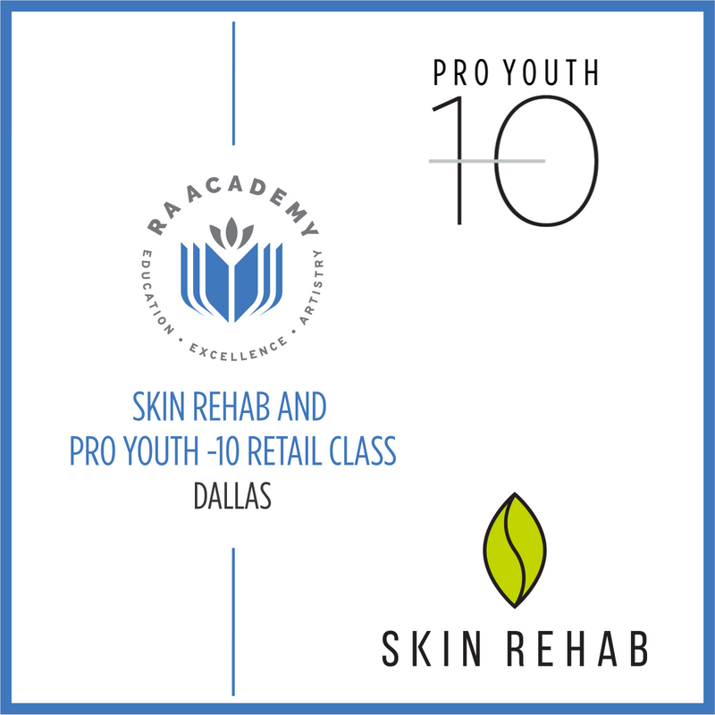 Skin Rehab and Pro Youth -10 Product Training Class – In Person (Dallas)