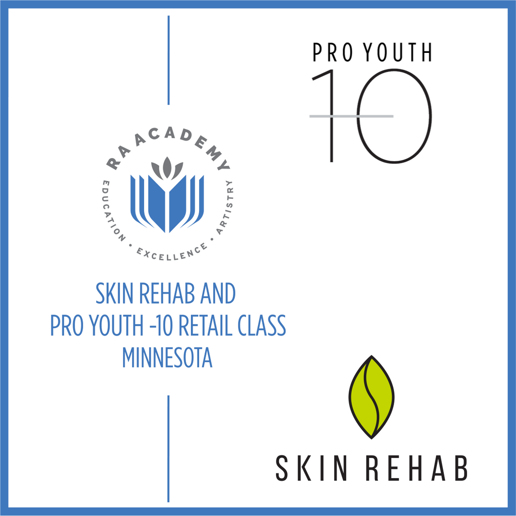 Skin Rehab and Pro Youth -10 Product Training Class – In Person (Minnesota)